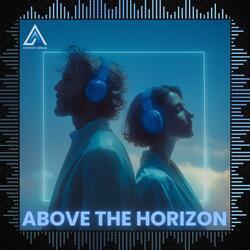 Above the Horizon