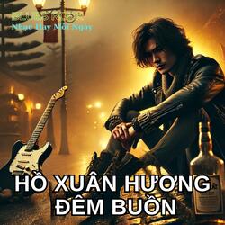 Hồ Xuân Hương Đêm Buồn (Blues Rock)