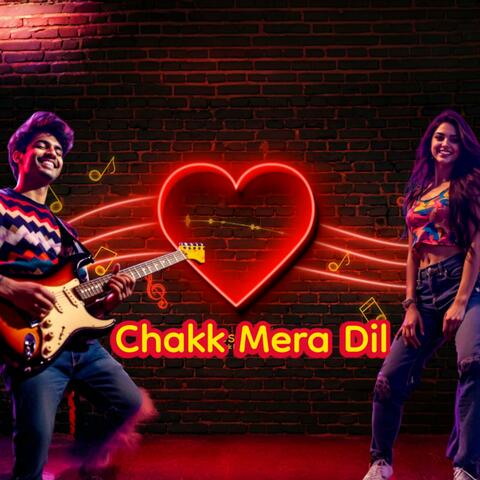 Chakk Mera Dil