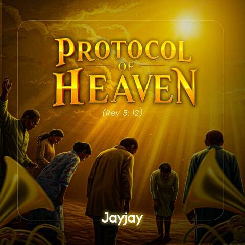 Protocol of heaven (Rev 5:12)
