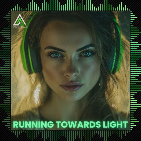 Running Towards Light