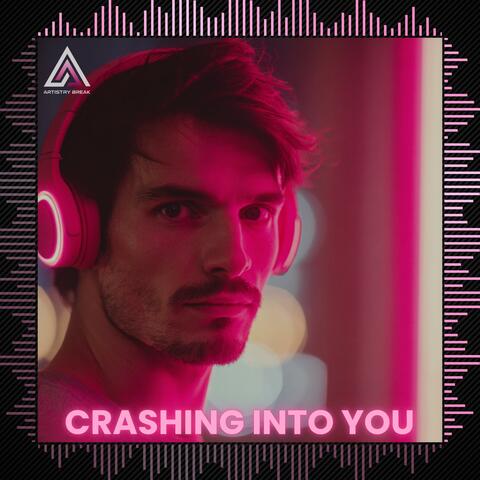 Crashing Into You
