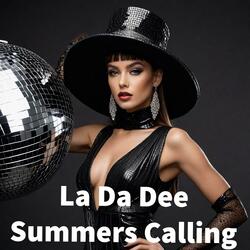 La Da Dee Summers Calling