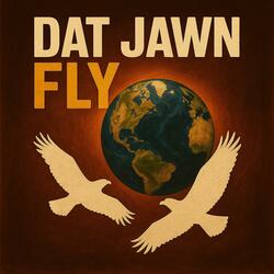 Dat Jawn Fly Stoney