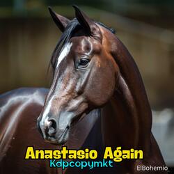 Anastasio Again