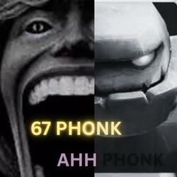 67 PHONK X AHH PHONK