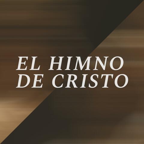 El Himno de Cristo