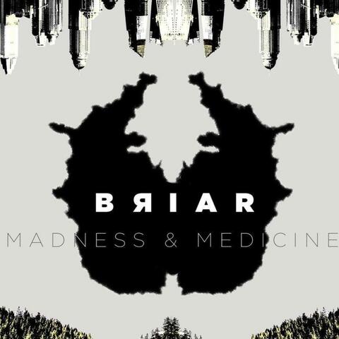 Madness and Medicine