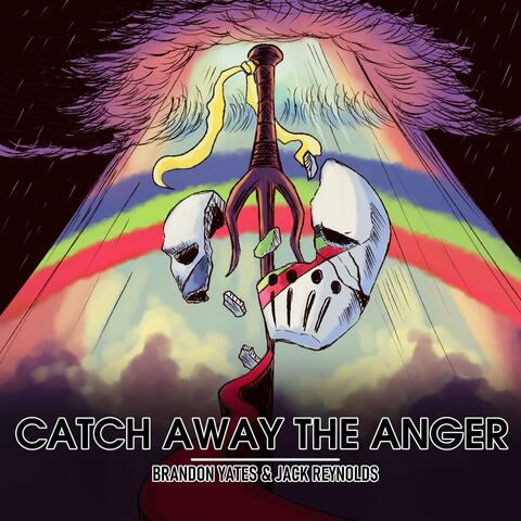 Catch Away The Anger (feat. Jack Reynolds)