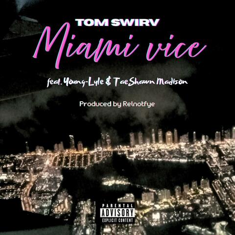 Miami Vice (feat. Young-Lyle & TaeShawn Madison)