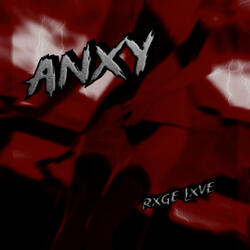 ANXY (feat. LXVE)