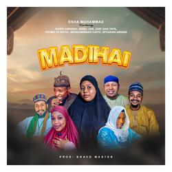 Madihai Kaine abin Yabona (feat. Esha Muhammad, Rabil Jos, Munhaminna hafiz, Ta batul & Speaker)