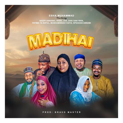 Madihai Kaine abin Yabona (feat. Esha Muhammad, Rabil Jos, Munhaminna hafiz, Ta batul & Speaker)