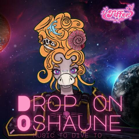 Drop on Oshaune