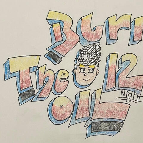 Burn The Midnight Oil