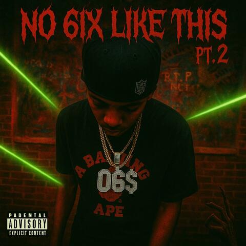 No 6ix Like This Pt. 2