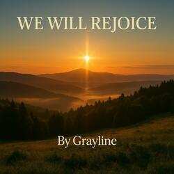We Will Rejoice