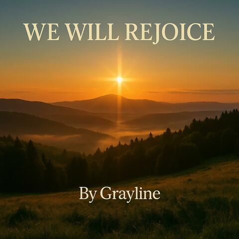 We Will Rejoice
