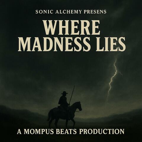 Where Madness Lies