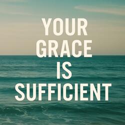 Your Grace is Sufficient