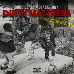 Dirty Matress (feat. Moeblacktony)