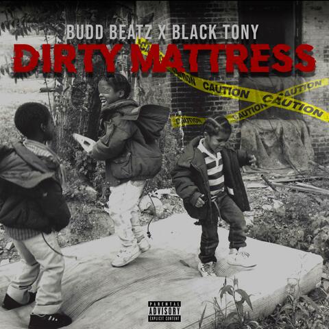 Dirty Matress (feat. Moeblacktony)