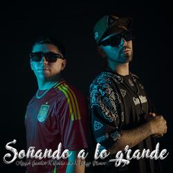 Soñando a lo grande (feat. Doble Ese99)