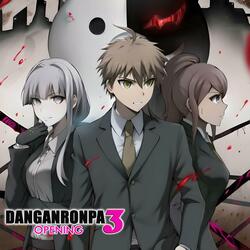 Danganronpa 3 The End of Kibougamine Gakuen | Opening (Dead or Lied)