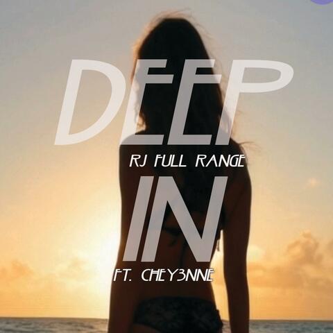 Deep In (feat. Chey3nne)