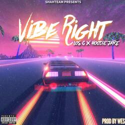 Vibe Right (feat. Hoodie Jare & Los-G)