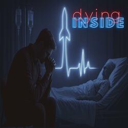 dying INSIDE (feat. John Theriault)