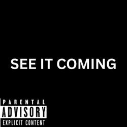 See It Coming