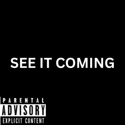 See It Coming