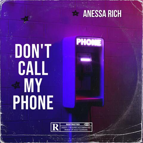 Don't Call My Phone