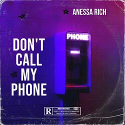 Don't Call My Phone