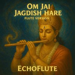 Om Jai Jagdish Hare (Flute Version)