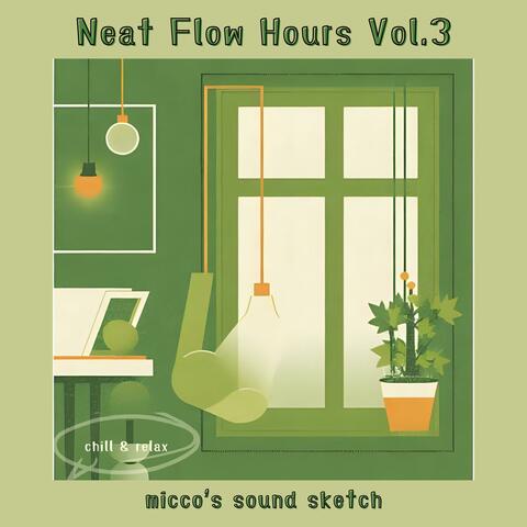 Neat Flow Hours, Vol. 3