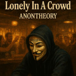 Lonely In A Crowd