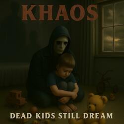 Dead Kids Still Dream (Alternate Version)