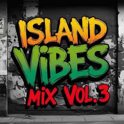 Island Vibes Reggae Mix, Vol. 3