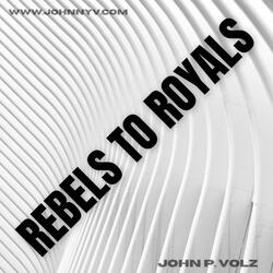 Rebels to Royals