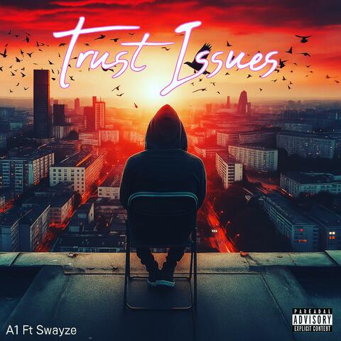 Trust Issues (feat. Swayze)