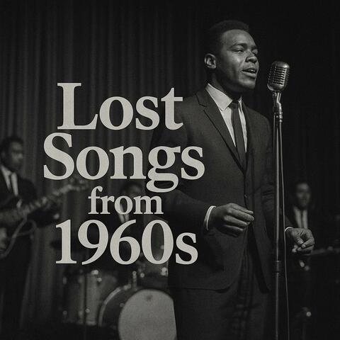 Lost Songs from 1960s