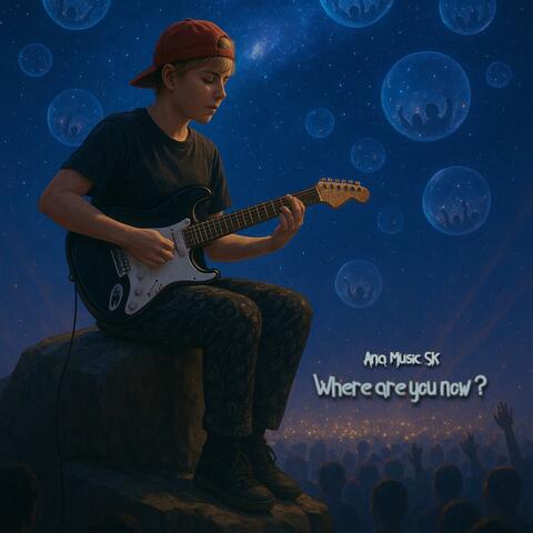 Where Are You Now ?