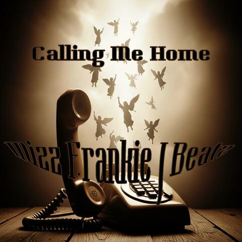 Calling Me Home