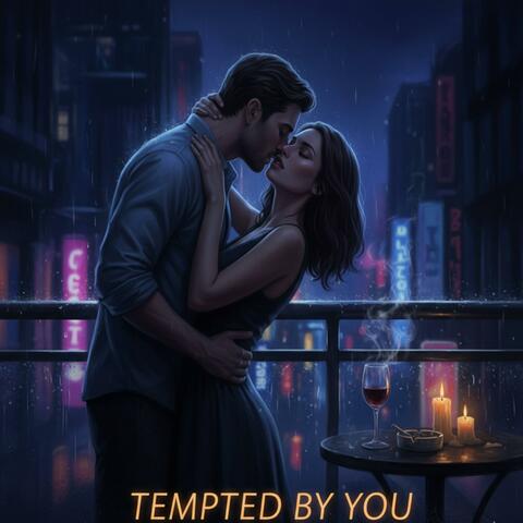 Tempted by You