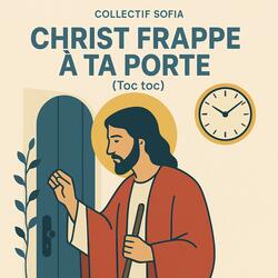 Christ frappe à ta porte (Toc toc)