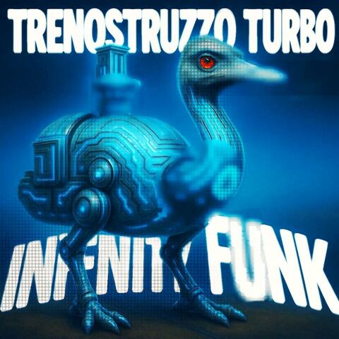 TRENOSTRUZZO TURBO INFINITO FUNK