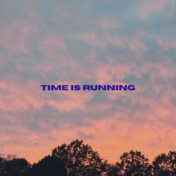 Time is running