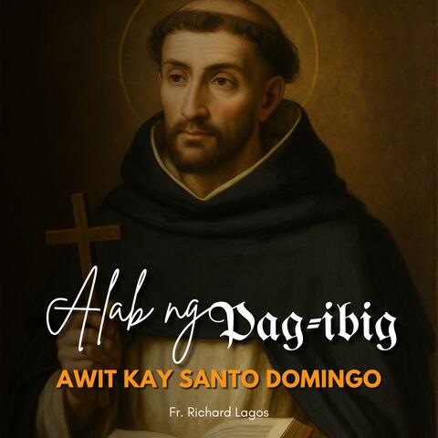Alab ng Pag-ibig (Awit kay Santo Domingo)